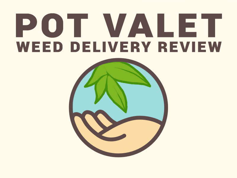 Read out Pot Valet review for marijuana delivery