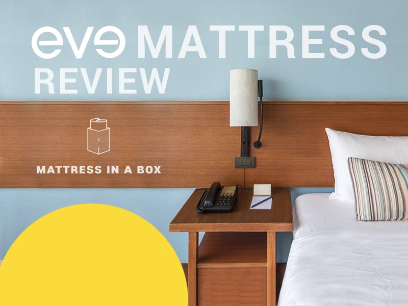 We test out the new mattress in our Eve Mattress Review