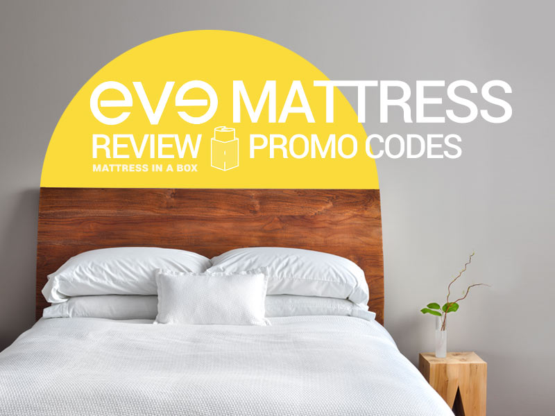 Read our eve mattress review and use our $40 promo codes!