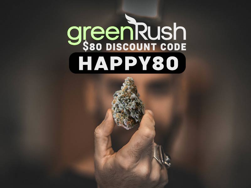 Use our GreenRush Discounts! Code HAPPY80 and save $80 off your first weed delivery order!