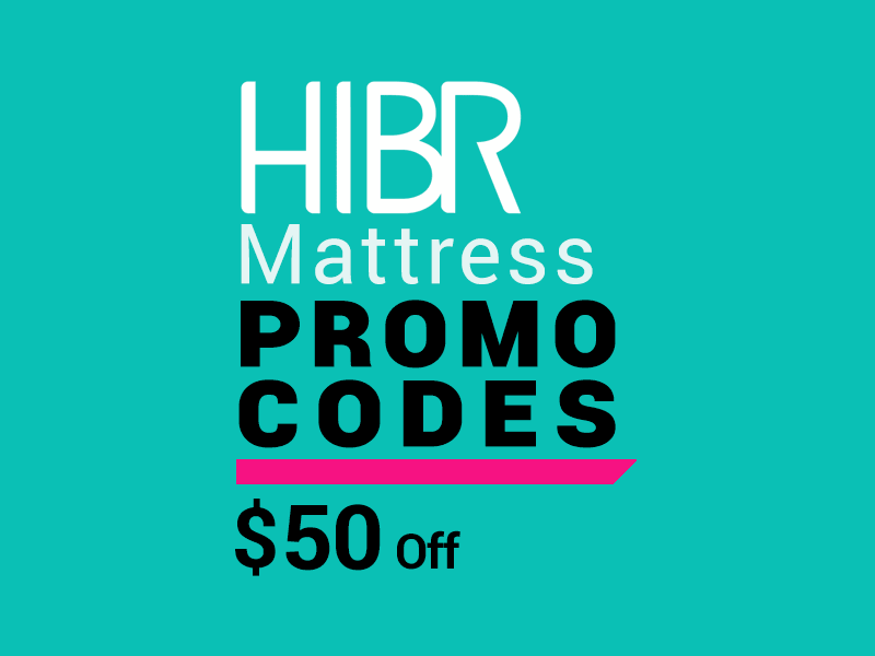 HIBR Promo codes Save 50 with our HIBR Mattress Promo Codes