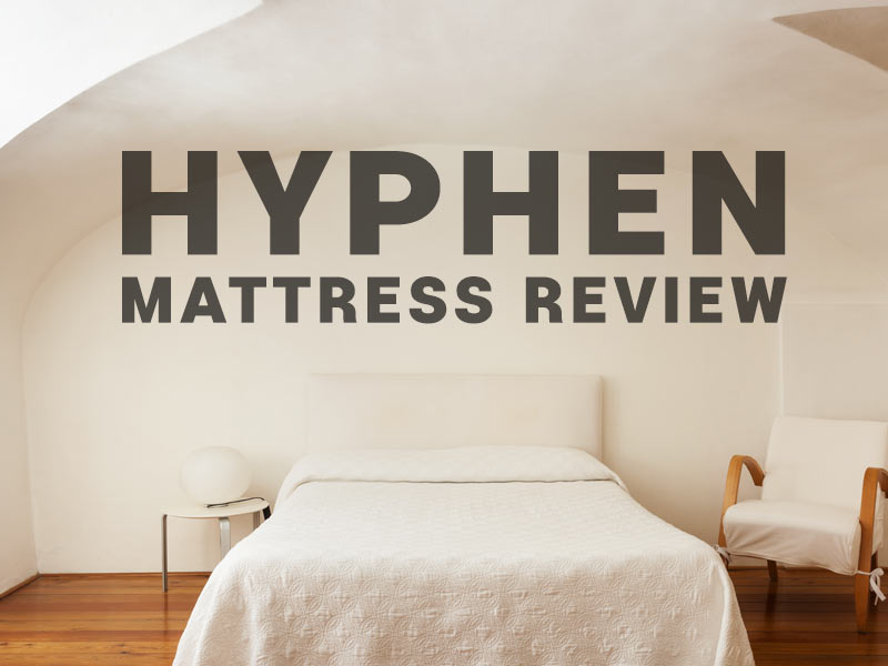 Read our Hyphen mattress review to find out if it is right for you.