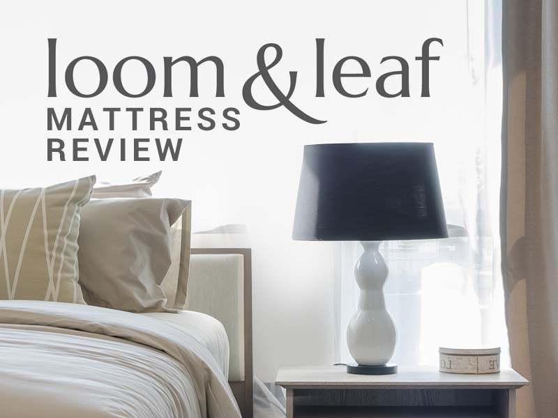 Our Loom and Leaf mattress review examines this amazing bed.