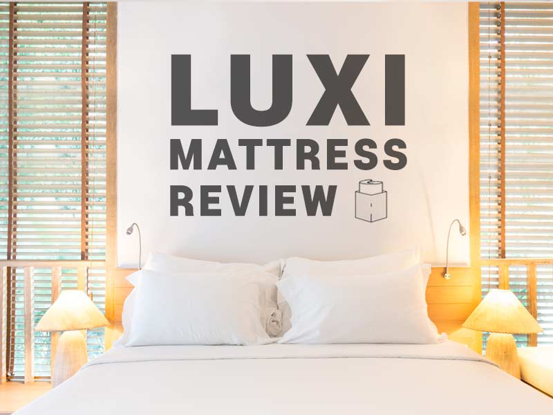 Read our Luxi Mattress Reviews today!