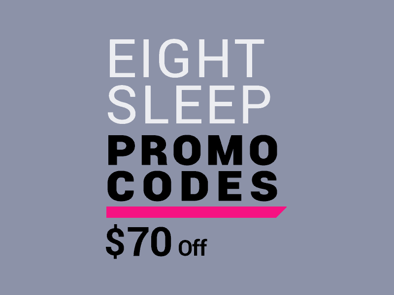 Save $70 with our Eight Sleep Promo Codes