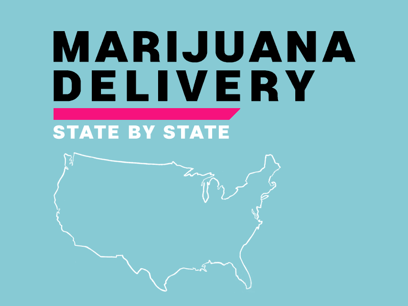 We look at weed delivery state by state