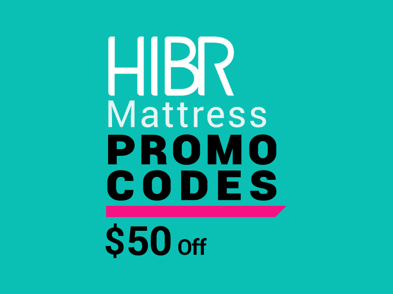 Our $50 HIBR Promo Codes will save you money on your next mattress.
