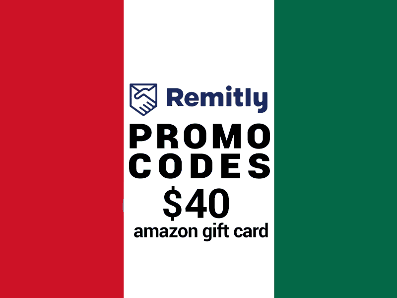 Get a $40 amazon gift card with our Remitly Mexico Promo Codes and Coupons