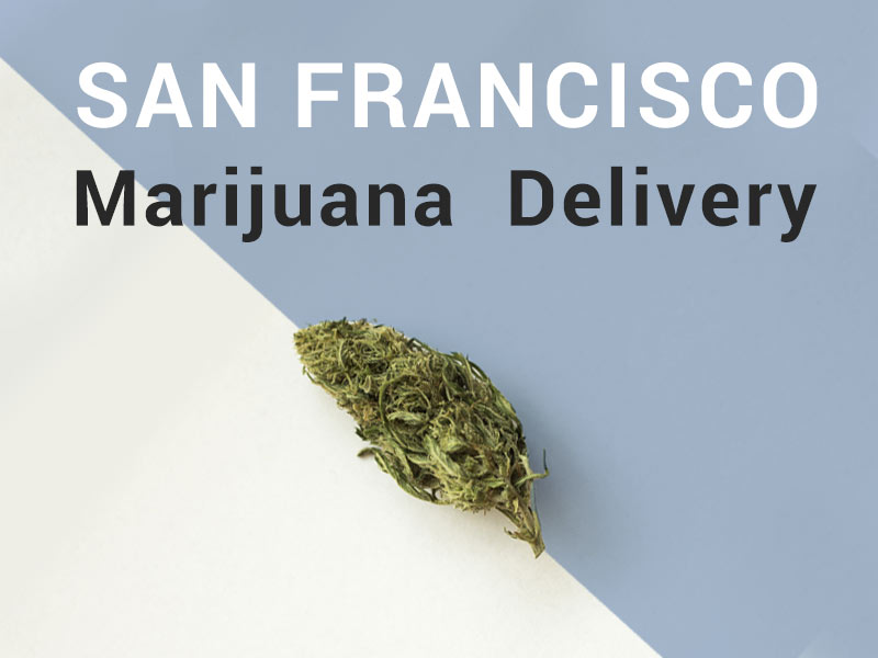 San Francisco Weed Delivery information