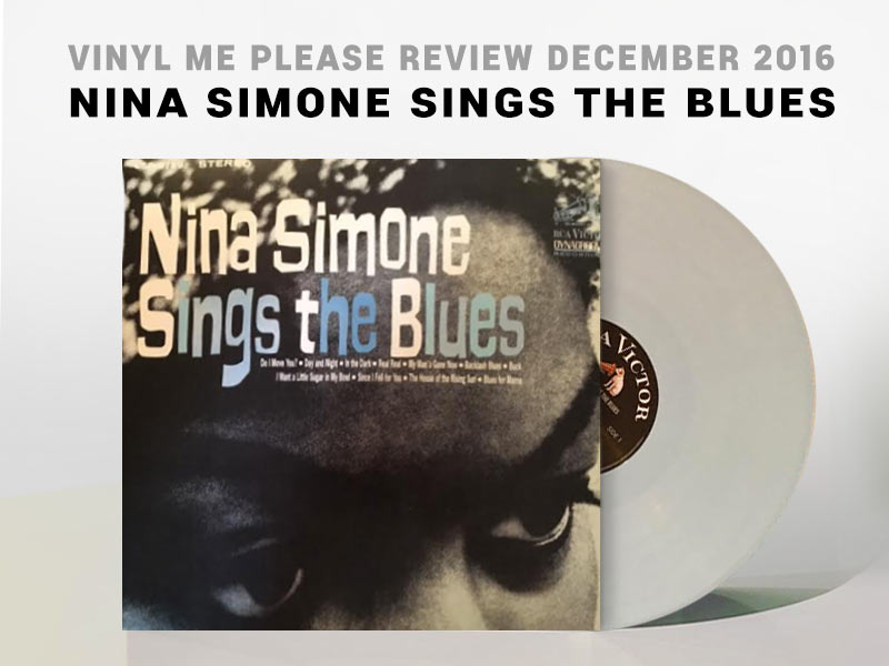 Read our Vinyl Me Please December 2016 Review about the vinyl Nina Simone sings the blues