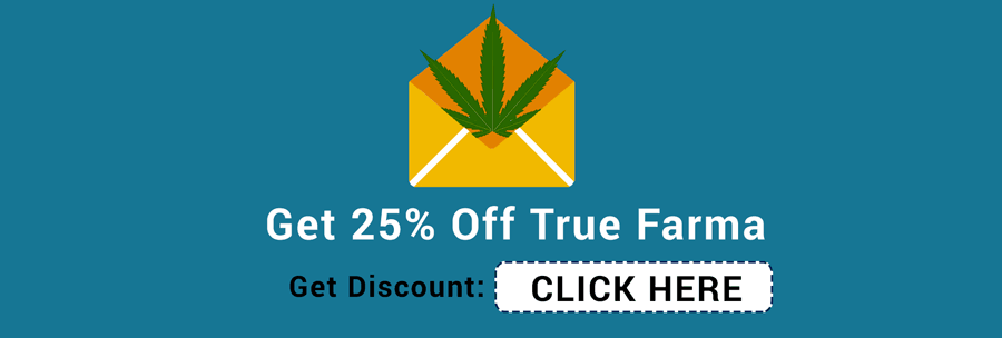 Use our True Farma Promo Codes to order weed in the mail