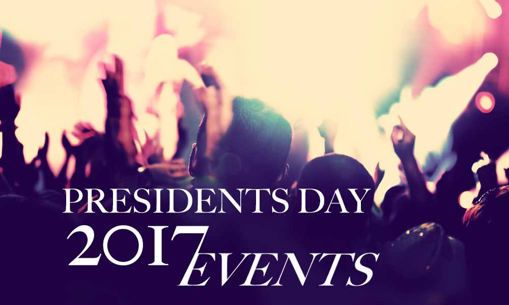 Presidents Weekend 2017 Events
