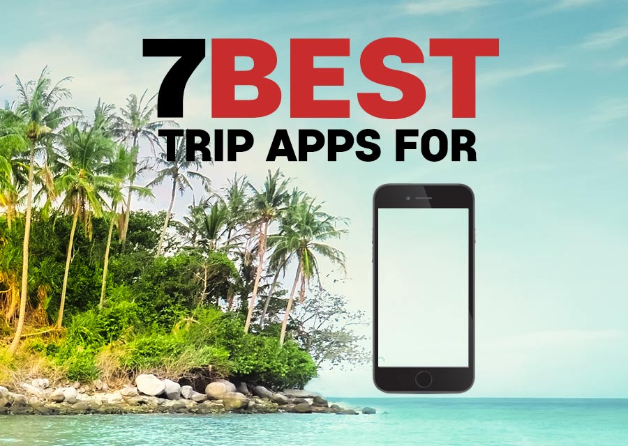 Check out the 7 Best Trip Apps For Iphone